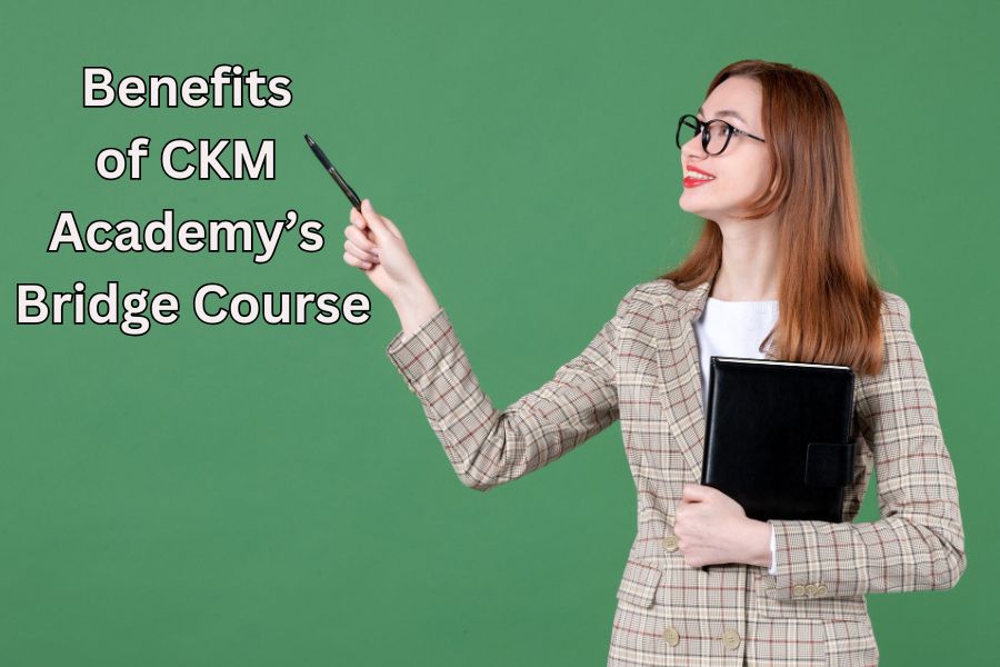 Maximizing the Benefits of CKM Academy’s Bridge Course