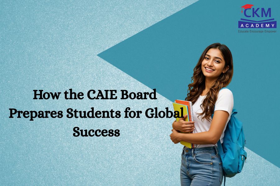 How the CAIE Board Prepares Students for Global Success