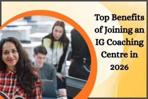 Top Benefits of Joining an IG Coaching Centre in 2026