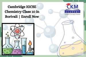 Cambridge IGCSE Chemistry Class 10 in Borivali | Enroll Now