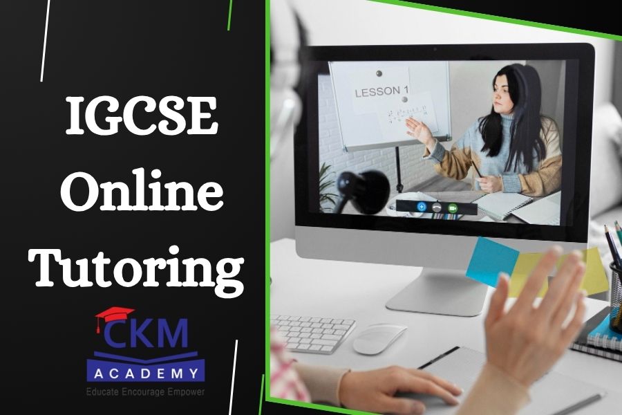 IGCSE Online Tutoring | for international students | CKM Academy