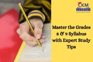 Master the Grades 8 & 9 Syllabus with Expert Study Tips