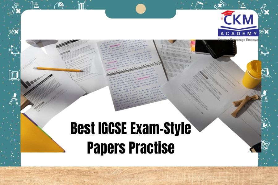 Best IGCSE Exam-Style Papers Practise in Borivali & Dahisar | CKM Academy