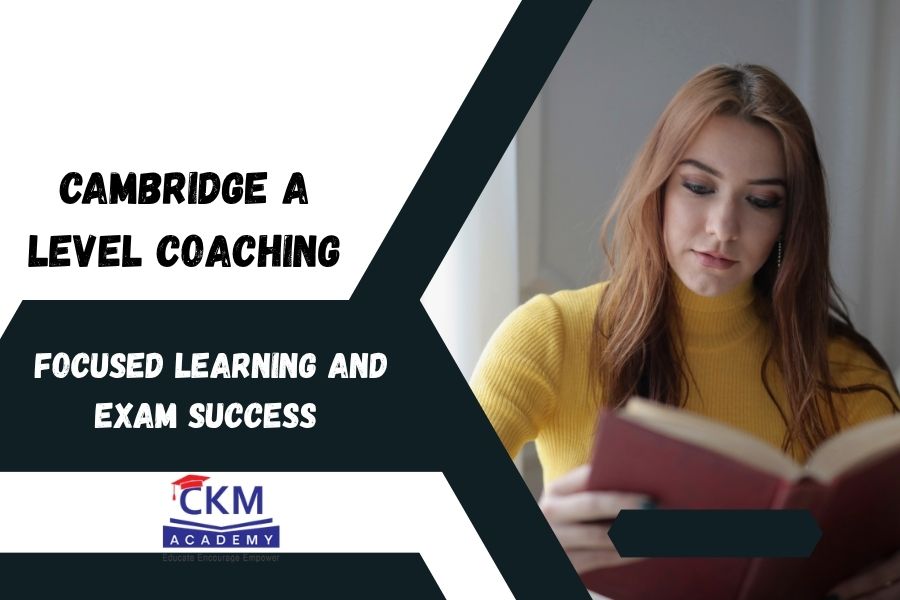 Expert Cambridge A Level Coaching in Borivali | CKM Academy