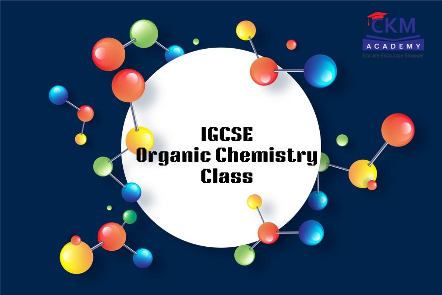 IGCSE Organic Chemistry Class